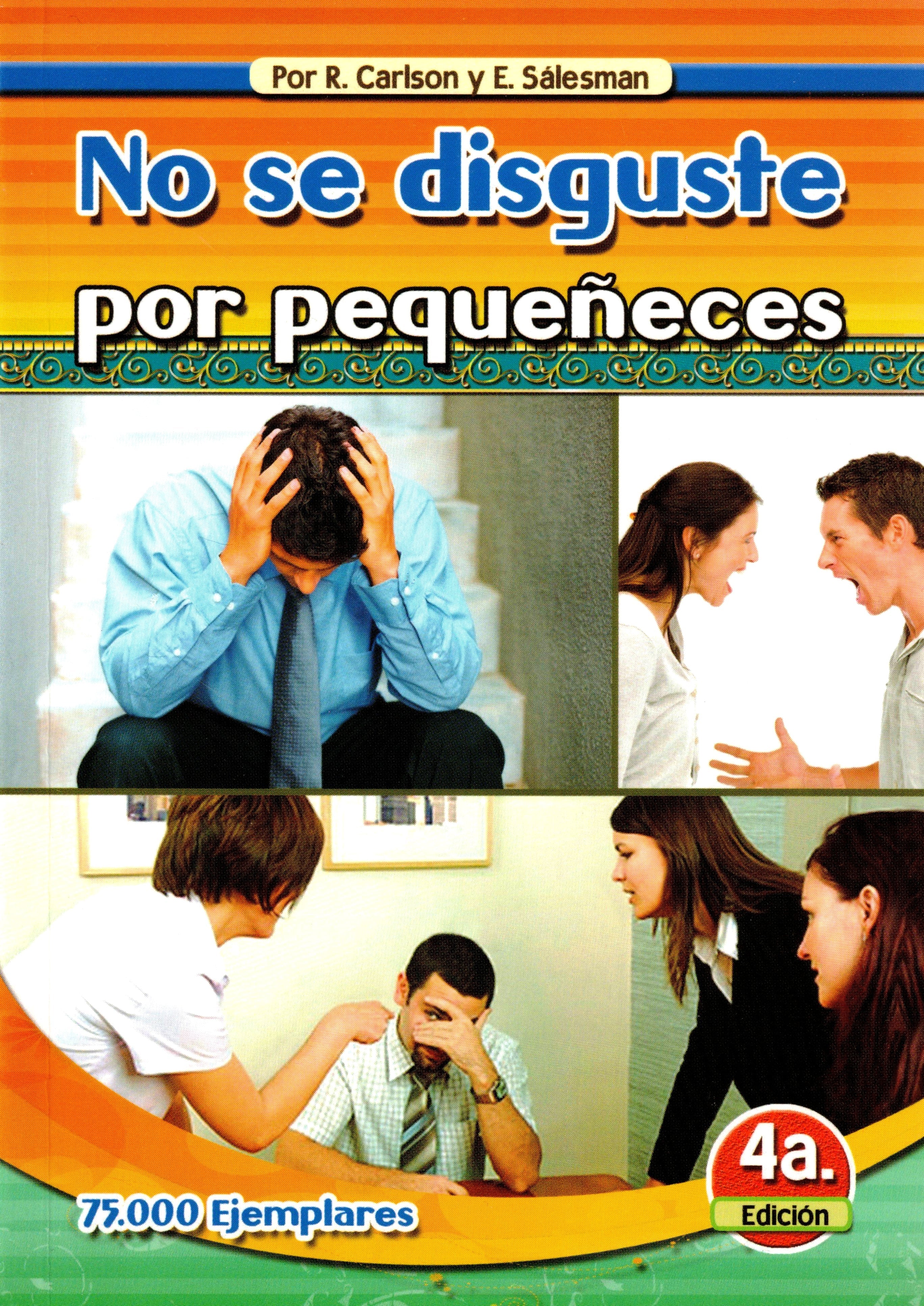 No se disgusta por pequeñeces